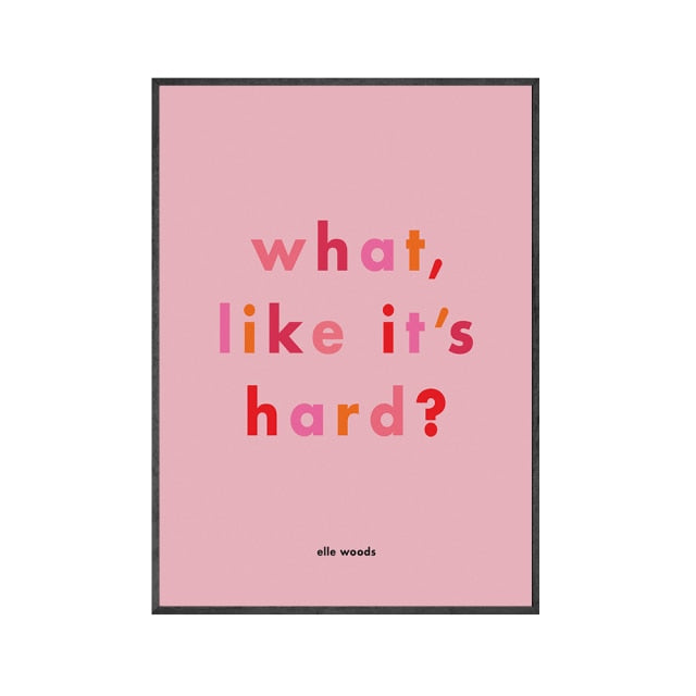 what, like it's hard? Poster