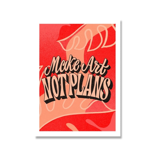 Make Art Not Plans Retro Print